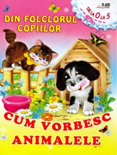 Din folclorul copiilor: Cum vorbesc animalele