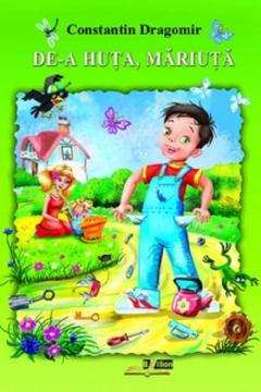 De-a huta, Mariuta