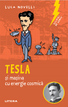 Tesla si masina cu energie cosmica