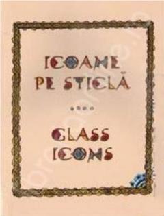 Icoane pe sticla din colectiile Muzeului Taranului Roman / Glass icons from the collection of the Museum of the Romanian Peasant