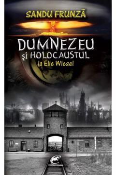Dumnezeu si Holocaustul la Elie Wiesel