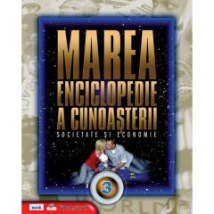 Marea enciclopedie a cunoasterii. Vol. 3 - Societate si economie