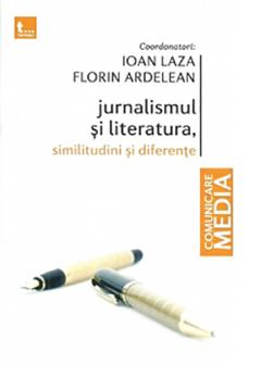 Jurnalismul si literatura, similitudini si diferente