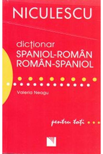 Coperta cărții: Dictionar spaniol-roman / roman-spaniol pentru toti - lonnieyoungblood.com