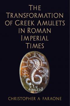 Transformation of Greek Amulets in Roman Imperial Times