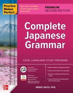 Practice Makes Perfect Complete Japanese Grammar