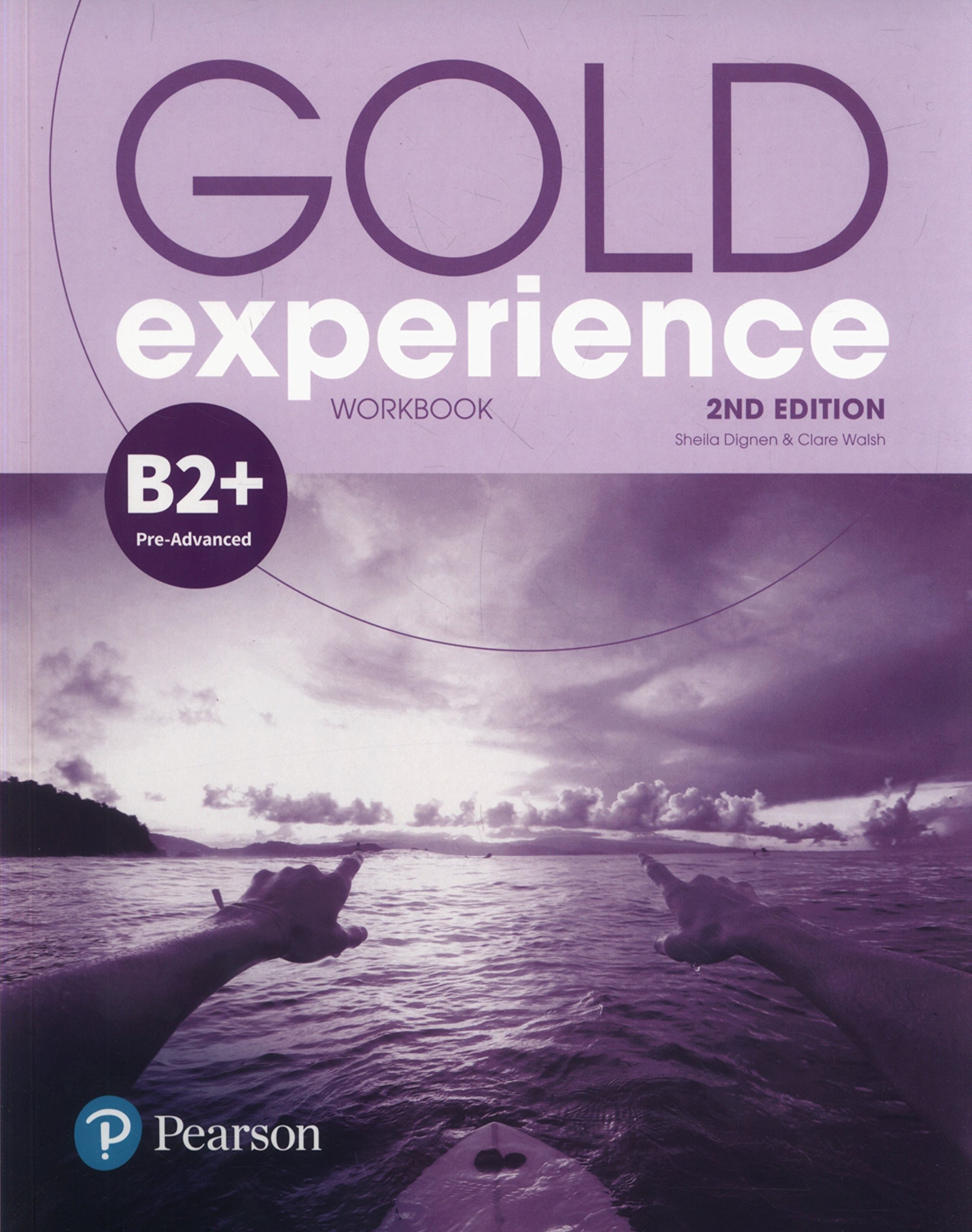 Gold Experience 2nd Edition B2+ Workbook - Clare Walsh, Sheila Dignen