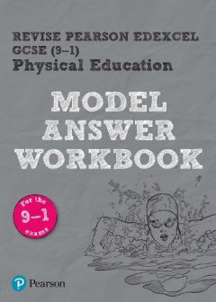 REVISE Pearson Edexcel GCSE (9-1) PE Model Answer Workbook