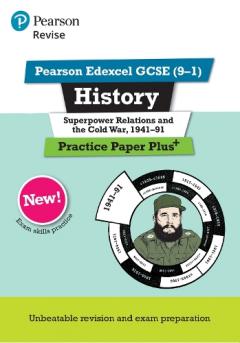 Coperta cărții Revise Pearson Edexcel GCSE (9-1) History Superpower relations and the Cold War, 1941-91 Practice Paper Plus
