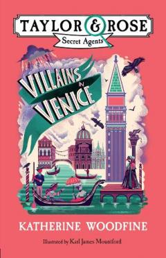Coperta cărții Villains in Venice (Taylor and Rose Secret Agents 3)