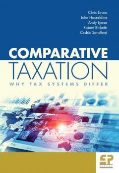 Comparative Taxation: Why tax systems differ