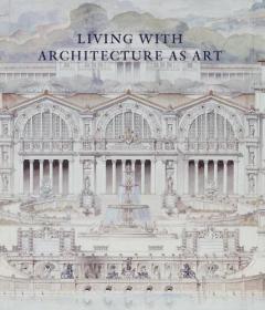 Coperta cărții Living with Architecture as Art