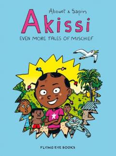 Coperta cărții Akissi: Even More Tales of Mischief