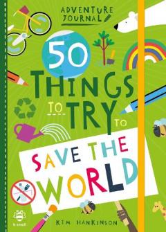 Coperta cărții 50 Things to Try to Save the World