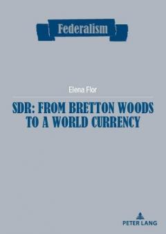 SDR: from Bretton Woods to a world currency