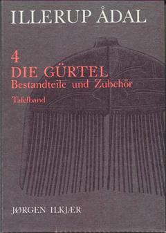 Illerup Adal. Vol. 3 - 4. Die Gurtel