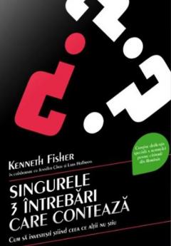 Singurele 3 intrebari care conteaza - Kenneth Fisher