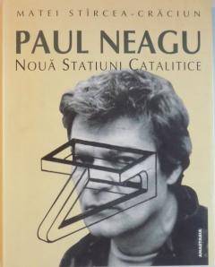 Paul Neagu - Noua statiuni catalitice