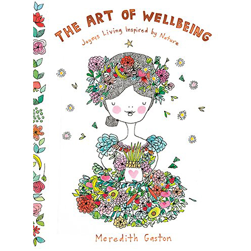 The Art of Wellbeing - Joyous living inspired by nature