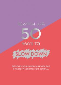 Jurnal - Scratch Off: 50 Ways to Slow Down