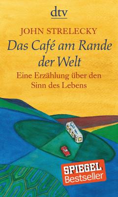 Das Cafe am Rande der Welt: eine Erzählung über den Sinn des Lebens