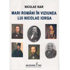 Mari romani in viziunea lui Nicolae Iorga