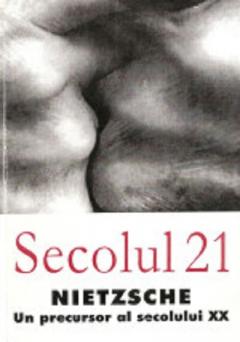 Revista Secolul 21 - Nietzsche - Un precursor al secolului XX