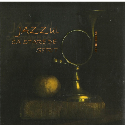 Jazz-ul ca stare de spirit / Jazz as a Mood