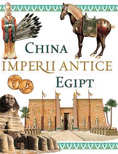 Imperii antice - China si Egipt