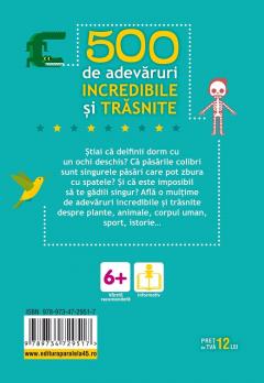 500 de adevaruri incredibile si trasnite