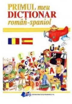 Primul meu dictionar Roman-Spaniol