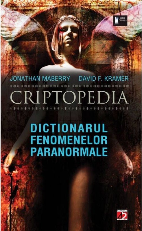 Criptopedia. Dictionarul fenomenelor paranormale