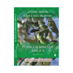 Plante si Miresme Biblice Ovidiu Bojor, Raducanu Dumitru