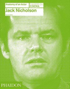 Coperta cărții Jack Nicholson: Anatomy of an Actor