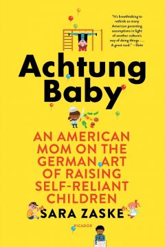 Achtung Baby by Sara Zaske