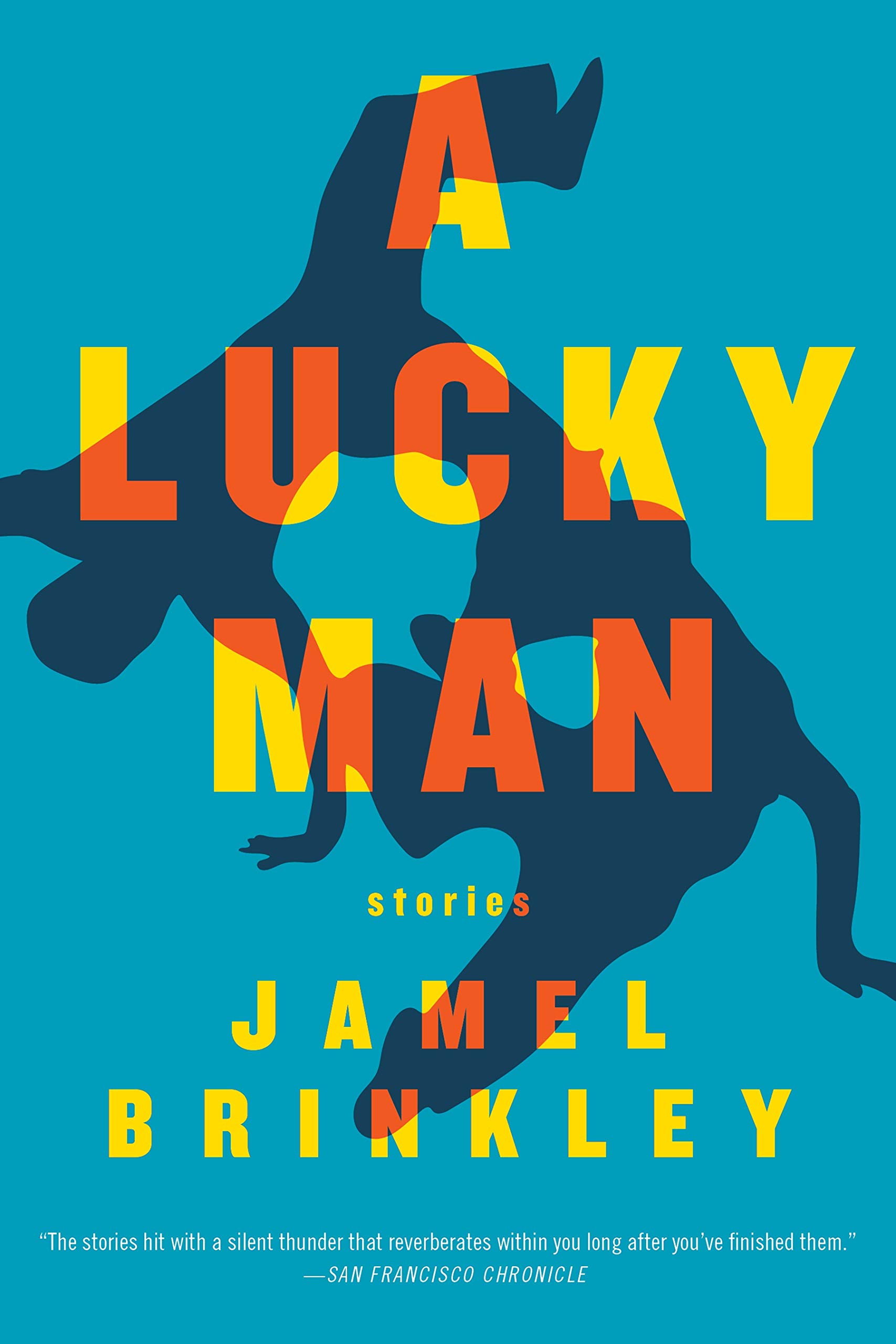 A Lucky Man by Jamel Brinkley A Lucky Man by Jamel Brinkley