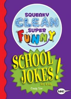 Squeaky Clean Super Funny School Jokes for Kids