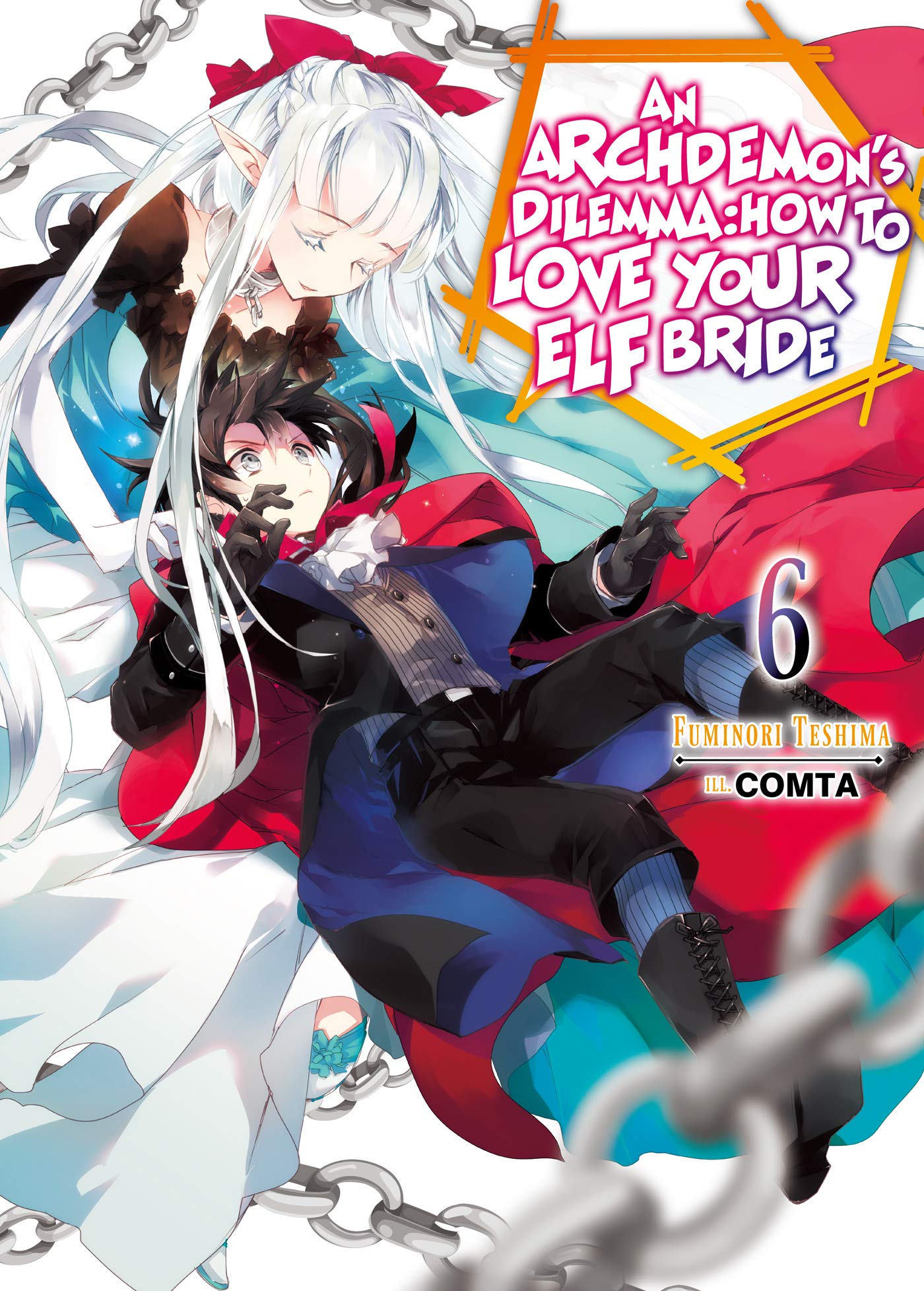 An Archdemon&#039;s Dilemma: How to Love Your Elf Bride - Volume 6