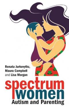 SPECTRUM WOMEN AUTISM & PARENTING