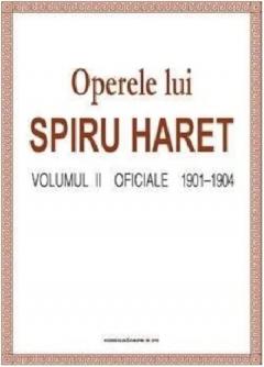 Operele lui Spiru Haret Vol. II - Oficiale 1901-1904