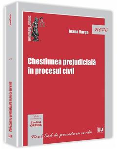 Coperta cărții Chestiunea prejudiciala in procesul civil