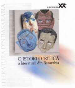 O istorie critica a literaturii din Basarabia in secolul XX