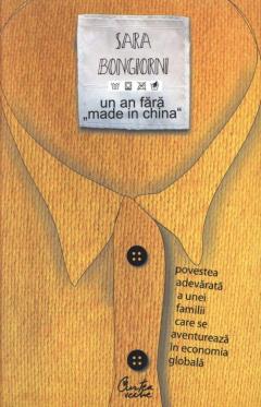 Un an fara Made in China. Povestea adevarata a unei familii care se aventureaza in economia globala