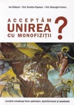 Acceptam unirea cu monofizitii?