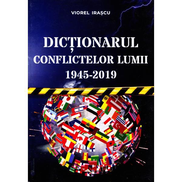 Dictionarul conflictelor lumii 1945-2019