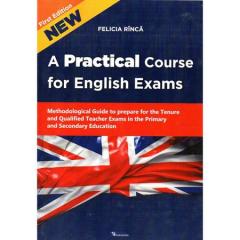 A Practical Course for English Exams. Methodological Guide to prepare for the Tenure and Qualified Teacher Exams in the Primary and Secondary Educatio