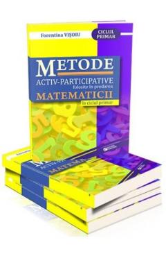 Metode activ-participative folosite in predarea matematicii la ciclul primar