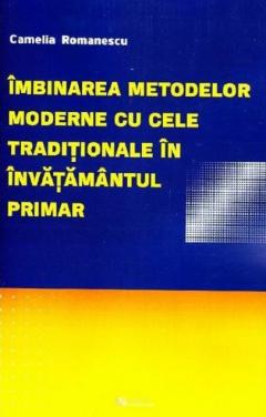 Imbinarea metodelor moderne cu cele traditionale in invatamantul primar﻿