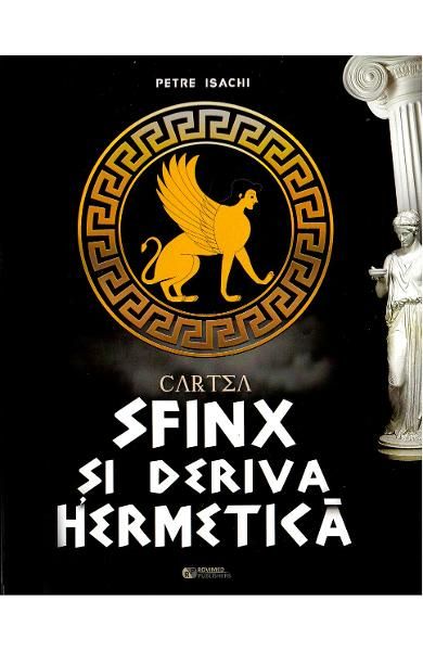 Cartea - Sfinx si deriva hermetica