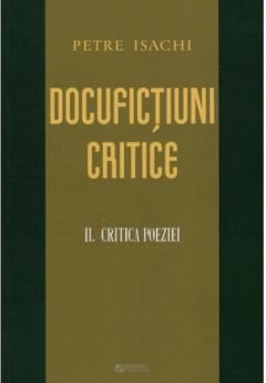 Docufictiuni critice. Volumul II: Critica poeziei